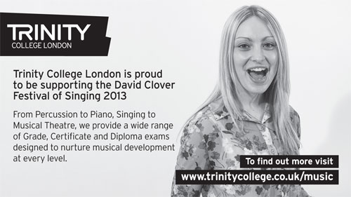 Trinity College is delighted to support the David Clover Festival of Singing Trinity Guildhall is delighted to support the David Clover Festival of Singing